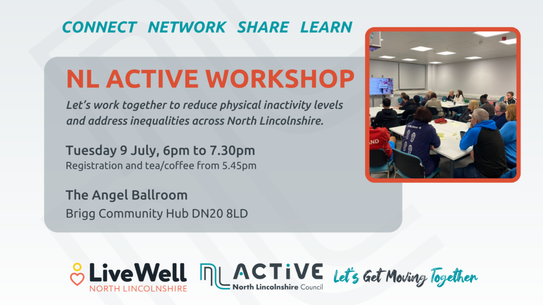 NL Active Network Workshop - LiveWell North Lincolnshire